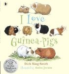 I Love Guinea-Pigs Dick King-Smith and Anita Jeram
